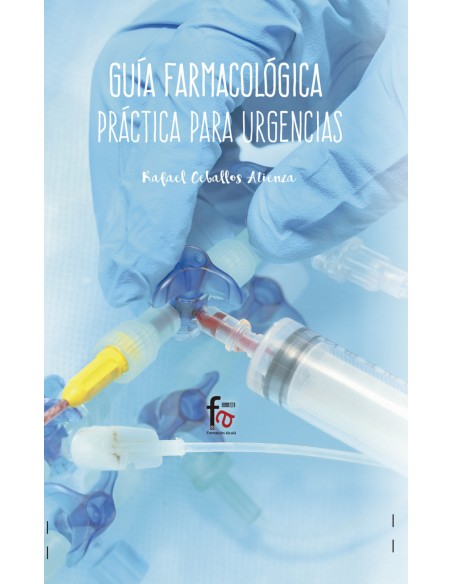 GUIA FARMACOLOGICA PRACTICA PARA URGENCIAS 2ªED
